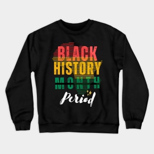 Black History Month Period African American 2023 Crewneck Sweatshirt